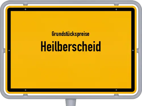 Grundstückspreise Heilberscheid - Ortsschild von Heilberscheid