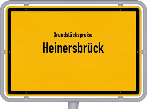 Grundstückspreise Heinersbrück - Ortsschild von Heinersbrück