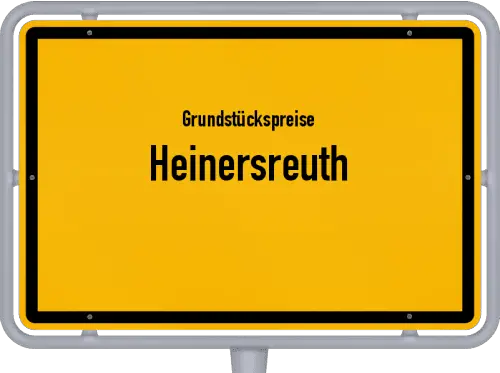 Grundstückspreise Heinersreuth - Ortsschild von Heinersreuth