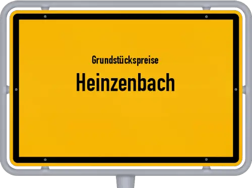 Grundstückspreise Heinzenbach - Ortsschild von Heinzenbach