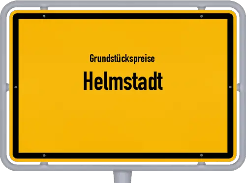 Grundstückspreise Helmstadt - Ortsschild von Helmstadt