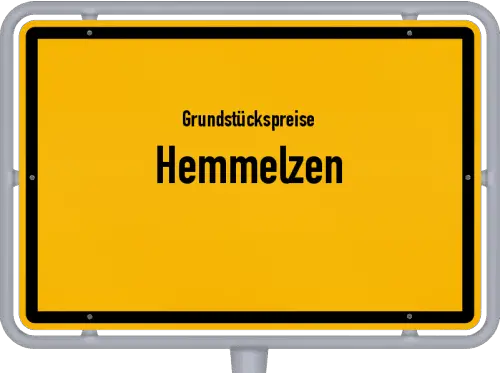 Grundstückspreise Hemmelzen - Ortsschild von Hemmelzen