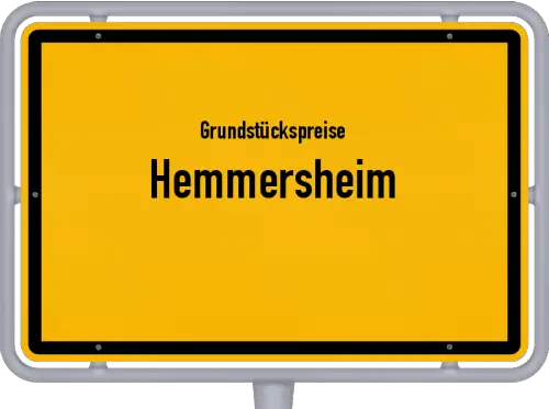 Grundstückspreise Hemmersheim - Ortsschild von Hemmersheim