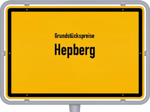 Grundstückspreise Hepberg - Ortsschild von Hepberg