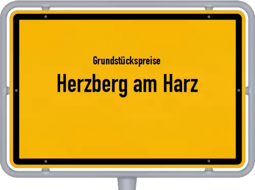 Grundstückspreise Herzberg am Harz - Ortsschild von Herzberg am Harz