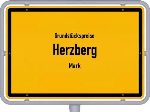 Grundstückspreise Herzberg (Mark) - Ortsschild von Herzberg (Mark)