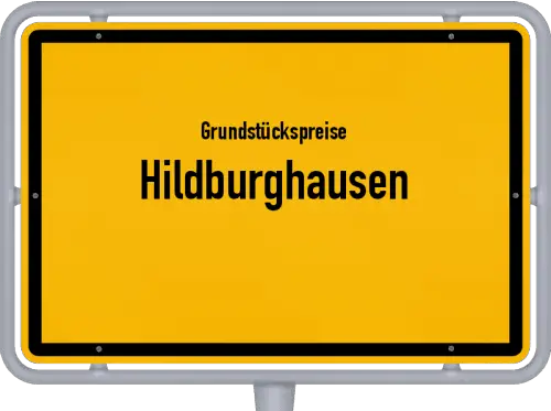 Grundstückspreise Hildburghausen - Ortsschild von Hildburghausen
