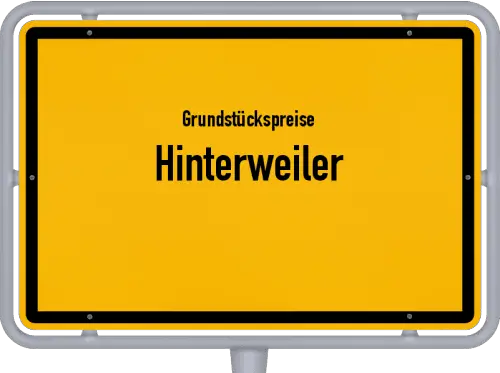 Grundstückspreise Hinterweiler - Ortsschild von Hinterweiler