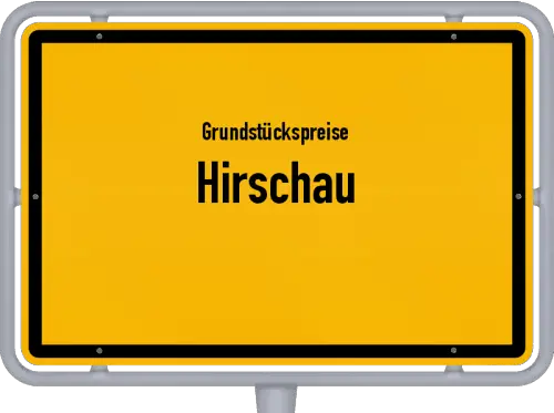 Grundstückspreise Hirschau - Ortsschild von Hirschau