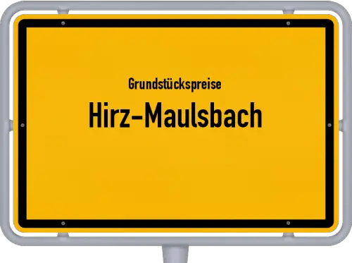 Grundstückspreise Hirz-Maulsbach - Ortsschild von Hirz-Maulsbach