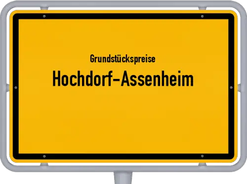 Grundstückspreise Hochdorf-Assenheim - Ortsschild von Hochdorf-Assenheim
