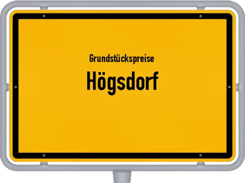 Grundstückspreise Högsdorf - Ortsschild von Högsdorf