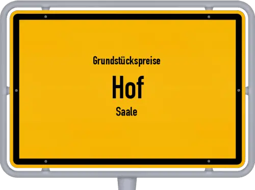 Grundstückspreise Hof (Saale) - Ortsschild von Hof (Saale)