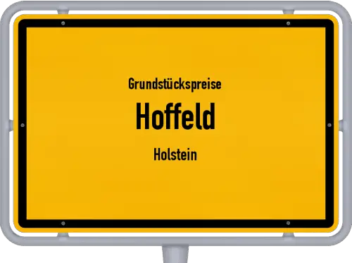 Grundstückspreise Hoffeld (Holstein) - Ortsschild von Hoffeld (Holstein)