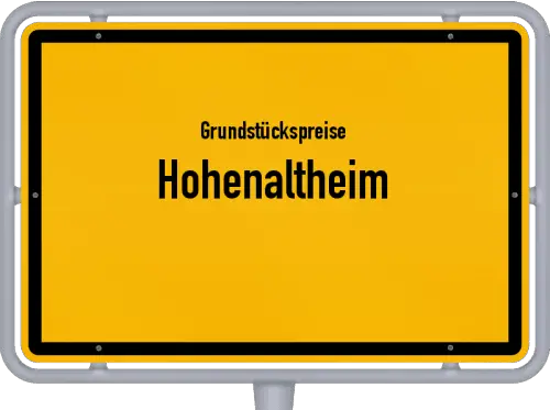 Grundstückspreise Hohenaltheim - Ortsschild von Hohenaltheim
