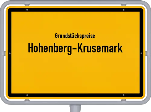 Grundstückspreise Hohenberg-Krusemark - Ortsschild von Hohenberg-Krusemark