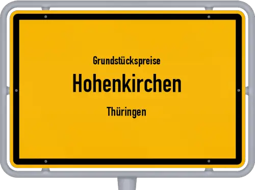 Grundstückspreise Hohenkirchen (Thüringen) - Ortsschild von Hohenkirchen (Thüringen)