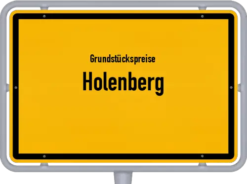 Grundstückspreise Holenberg - Ortsschild von Holenberg
