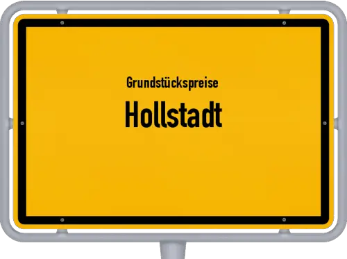 Grundstückspreise Hollstadt - Ortsschild von Hollstadt