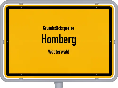 Grundstückspreise Homberg (Westerwald) - Ortsschild von Homberg (Westerwald)