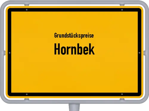 Grundstückspreise Hornbek - Ortsschild von Hornbek