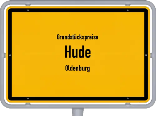 Grundstückspreise Hude (Oldenburg) - Ortsschild von Hude (Oldenburg)