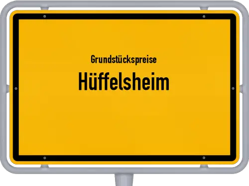 Grundstückspreise Hüffelsheim - Ortsschild von Hüffelsheim