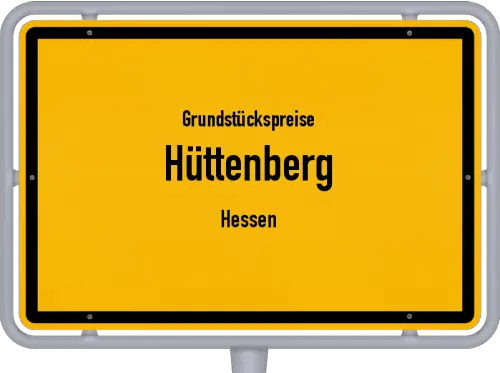 Grundstückspreise Hüttenberg (Hessen) - Ortsschild von Hüttenberg (Hessen)