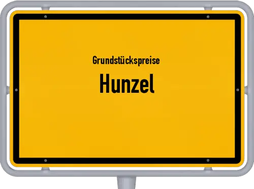 Grundstückspreise Hunzel - Ortsschild von Hunzel