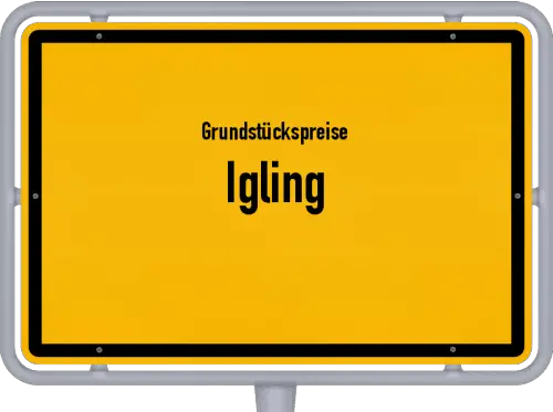 Grundstückspreise Igling - Ortsschild von Igling