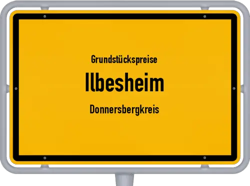 Grundstückspreise Ilbesheim (Donnersbergkreis) - Ortsschild von Ilbesheim (Donnersbergkreis)