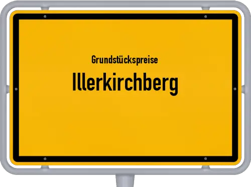 Grundstückspreise Illerkirchberg - Ortsschild von Illerkirchberg