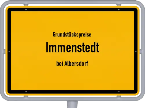 Grundstückspreise Immenstedt (bei Albersdorf) - Ortsschild von Immenstedt (bei Albersdorf)