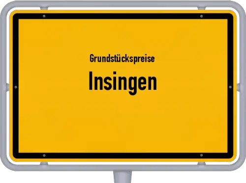 Grundstückspreise Insingen - Ortsschild von Insingen