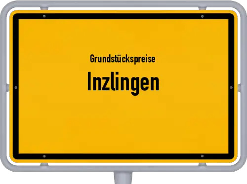 Grundstückspreise Inzlingen - Ortsschild von Inzlingen