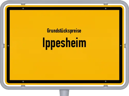Grundstückspreise Ippesheim - Ortsschild von Ippesheim