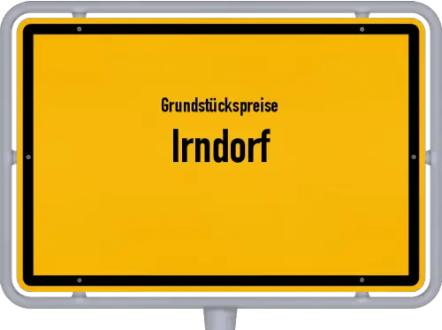 Grundstückspreise Irndorf - Ortsschild von Irndorf