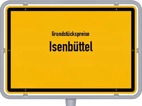 Grundstückspreise Isenbüttel - Ortsschild von Isenbüttel