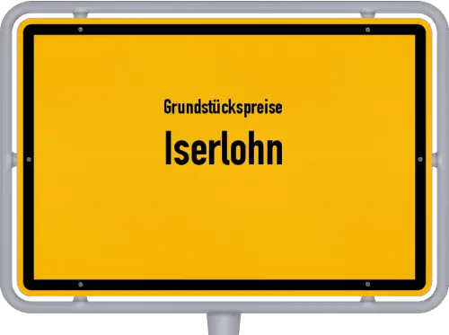 Grundstückspreise Iserlohn - Ortsschild von Iserlohn