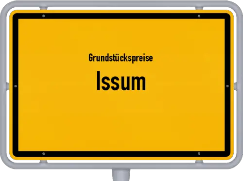 Grundstückspreise Issum - Ortsschild von Issum