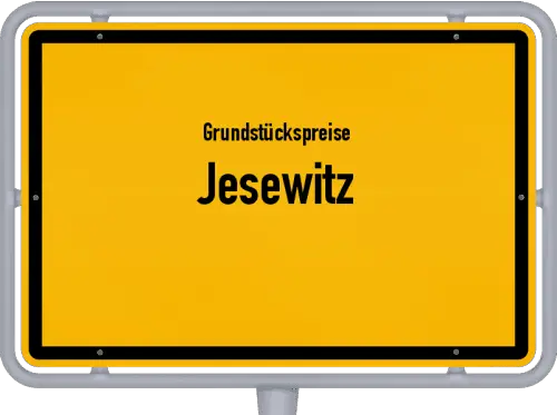 Grundstückspreise Jesewitz - Ortsschild von Jesewitz