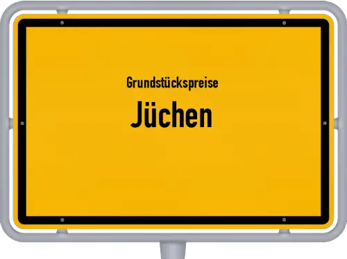 Grundstückspreise Jüchen - Ortsschild von Jüchen