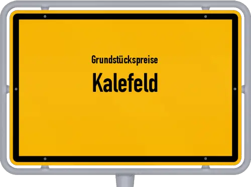 Grundstückspreise Kalefeld - Ortsschild von Kalefeld