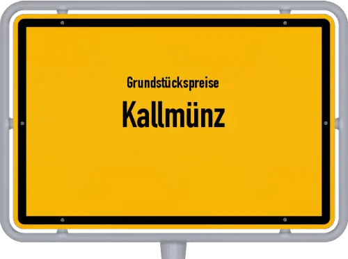 Grundstückspreise Kallmünz - Ortsschild von Kallmünz