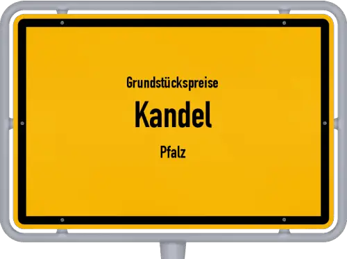 Grundstückspreise Kandel (Pfalz) - Ortsschild von Kandel (Pfalz)