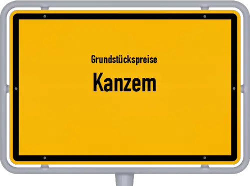 Grundstückspreise Kanzem - Ortsschild von Kanzem
