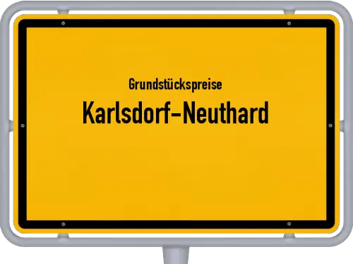 Grundstückspreise Karlsdorf-Neuthard - Ortsschild von Karlsdorf-Neuthard