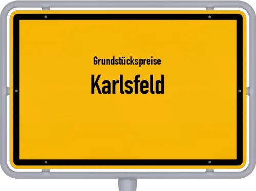 Grundstückspreise Karlsfeld - Ortsschild von Karlsfeld