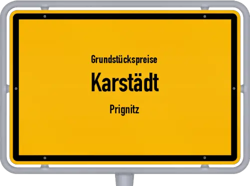Grundstückspreise Karstädt (Prignitz) - Ortsschild von Karstädt (Prignitz)