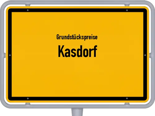 Grundstückspreise Kasdorf - Ortsschild von Kasdorf